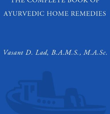 خرید و دانلود نسخه کامل کتاب The Complete Book of Ayurvedic Home Remedies