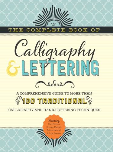 خرید و دانلود نسخه کامل کتاب The Complete Book of Calligraphy & Lettering: A Comprehensive Guide to More Than 100 Traditional Calligraphy and Hand-Lettering Techniques_68d4602e36738.jpeg خرید و دانلود نسخه کامل کتاب The Complete Book of Calligraphy & Lettering: A Comprehensive Guide to More Than 100 Traditional Calligraphy and Hand-Lettering Techniques