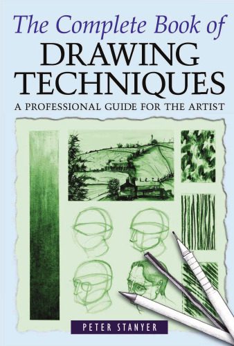 خرید و دانلود نسخه کامل کتاب The Complete Book of Drawing Techniques: A Complete Guide for the Artist_68b6401b346f1.jpeg خرید و دانلود نسخه کامل کتاب The Complete Book of Drawing Techniques: A Complete Guide for the Artist