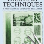 خرید و دانلود نسخه کامل کتاب The Complete Book of Drawing Techniques: A Professional Guide for the Artist