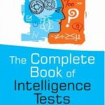 خرید و دانلود نسخه کامل کتاب The Complete Book of Intelligence Tests: 500 Exercises to Improve, Upgrade and Enhance Your Mind Strength