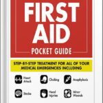 خرید و دانلود نسخه کامل کتاب The Complete First Aid Pocket Guide: Step-by-Step Treatment for All of Your Medical Emergencies Including • Heart Attack • Stroke • Food Poisoning • Choking … Shock • Anaphylaxis • Minor Wounds • Burns by John Furst