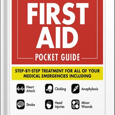 خرید و دانلود نسخه کامل کتاب The Complete First Aid Pocket Guide: Step-by-Step Treatment for All of Your Medical Emergencies Including • Heart Attack • Stroke • Food Poisoning • Choking … Shock • Anaphylaxis • Minor Wounds • Burns by John Furst