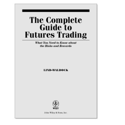 خرید و دانلود نسخه کامل کتاب The Complete Guide to Futures Trading: What You Need to Know about the Risks and Rewards