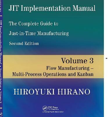 خرید و دانلود نسخه کامل کتاب The Complete Guide to Just-In-Time Manufacturing Flow Manufacturing — Multi-Process Ope