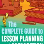 خرید و دانلود نسخه کامل کتاب The Complete Guide to Lesson Planning and Preparation