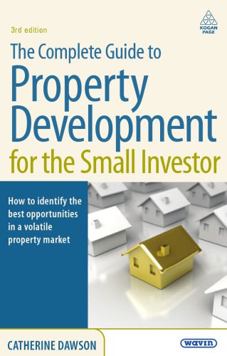خرید و دانلود نسخه کامل کتاب The Complete Guide to Property Development for the Small Investor. Catherine Dawson_68b55158a18e5.jpeg خرید و دانلود نسخه کامل کتاب The Complete Guide to Property Development for the Small Investor. Catherine Dawson