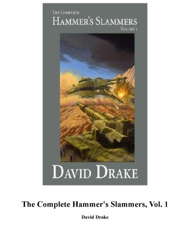 خرید و دانلود نسخه کامل کتاب The Complete Hammer’s Slammers: Volume I_68b4ba7096a60.jpeg خرید و دانلود نسخه کامل کتاب The Complete Hammer’s Slammers: Volume I