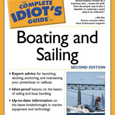 خرید و دانلود نسخه کامل کتاب The Complete Idiot’s Guide to Boating and Sailing (2nd Edition)
