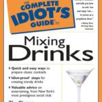 خرید و دانلود نسخه کامل کتاب The Complete Idiot’s Guide to Mixing Drinks