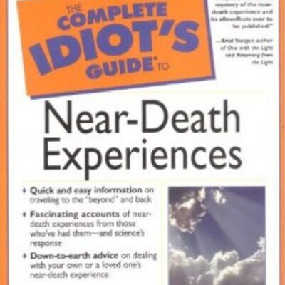 خرید و دانلود نسخه کامل کتاب The Complete Idiot’s Guide to Near-Death Experiences