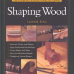 خرید و دانلود نسخه کامل کتاب The Complete Illustrated Guide To Shaping Wood