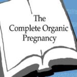 خرید و دانلود نسخه کامل کتاب The Complete Organic Pregnancy