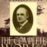 خرید و دانلود نسخه کامل کتاب The Complete Works of William Walker Atkinson (Unabridged Edition)
