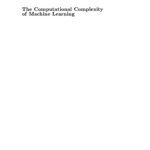 خرید و دانلود نسخه کامل کتاب The Computational Complexity of Machine Learning