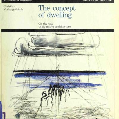 خرید و دانلود نسخه کامل کتاب The concept of dwelling: On the way to figurative architecture