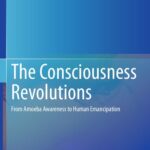 خرید و دانلود نسخه کامل کتاب The Consciousness Revolutions: From Amoeba Awareness to Human Emancipation