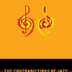 خرید و دانلود نسخه کامل کتاب The Contradictions of Jazz (Studies in Jazz, Issue 57)