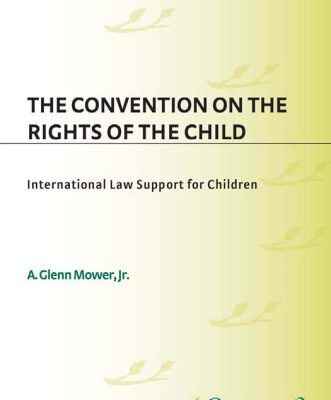 خرید و دانلود نسخه کامل کتاب The Convention on the Rights of the Child: International Law Support for Children (Studies in Human Rights)