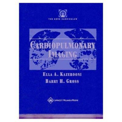 خرید و دانلود نسخه کامل کتاب The Core Curriculum Cardiopulmonary Imaging