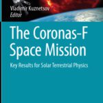خرید و دانلود نسخه کامل کتاب The Coronas-F Space Mission: Key Results for Solar Terrestrial Physics