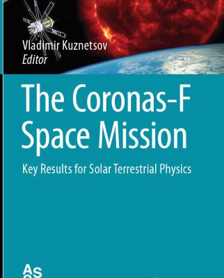 خرید و دانلود نسخه کامل کتاب The Coronas-F Space Mission: Key Results for Solar Terrestrial Physics