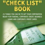 خرید و دانلود نسخه کامل کتاب The Corporate Credit Build Up “Check List” Book: 25 things you can do to get your corporation ready for Funding [2020] –  +  pdf