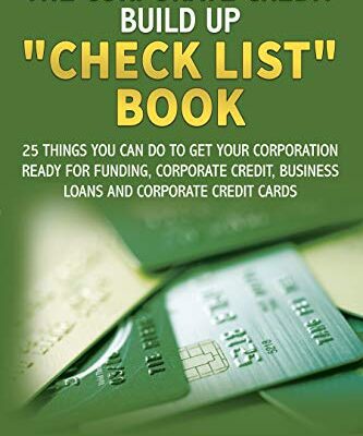 خرید و دانلود نسخه کامل کتاب The Corporate Credit Build Up “Check List” Book: 25 things you can do to get your corporation ready for Funding [2020] –  +  pdf