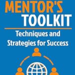 خرید و دانلود نسخه کامل کتاب The Corporate Mentor’s Toolkit: Techniques and Strategies for Success –  +  Pdf