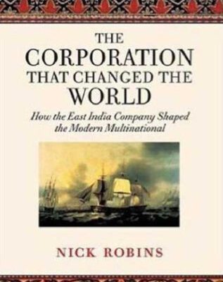 خرید و دانلود نسخه کامل کتاب The Corporation that Changed the World: How the East India Company Shaped the Modern Multinational
