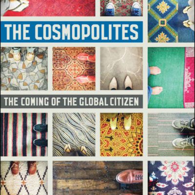 خرید و دانلود نسخه کامل کتاب The Cosmopolites: The Coming of the Global Citizen