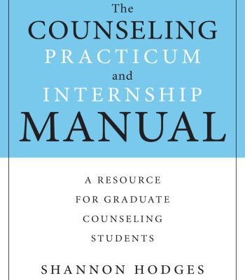 خرید و دانلود نسخه کامل کتاب The Counseling Practicum and Internship Manual: A Resource for Graduate Counseling Students