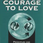 خرید و دانلود نسخه کامل کتاب The courage to love: principles and practices of self-relations psychotherapy