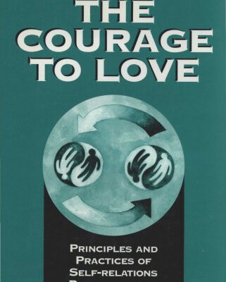 خرید و دانلود نسخه کامل کتاب The courage to love: principles and practices of self-relations psychotherapy