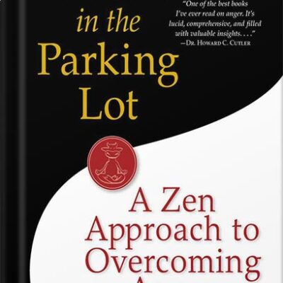 خرید و دانلود نسخه کامل کتاب The Cow in the Parking Lot: A Zen Approach to Overcoming Anger by Susan Edmiston
