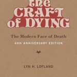 خرید و دانلود نسخه کامل کتاب The Craft of Dying, 40th Anniversary Edition: The Modern Face of Death –  +  Pdf