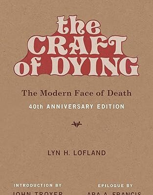 خرید و دانلود نسخه کامل کتاب The Craft of Dying, 40th Anniversary Edition: The Modern Face of Death –  +  Pdf
