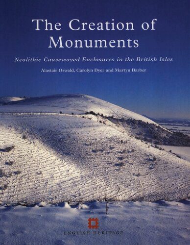 خرید و دانلود نسخه کامل کتاب The Creation of Monuments: Neolithic Causewayed Enclosures in the British Isles_68c4db96d00a8.jpeg خرید و دانلود نسخه کامل کتاب The Creation of Monuments: Neolithic Causewayed Enclosures in the British Isles