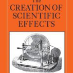 خرید و دانلود نسخه کامل کتاب The Creation of Scientific Effects: Heinrich Hertz and Electric Waves