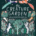 خرید و دانلود نسخه کامل کتاب The Creature Garden: An Illustrator’s Guide to Beautiful Beasts & Fictional Fauna