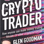 خرید و دانلود نسخه کامل کتاب The Crypto Trader: How anyone can make money trading Bitcoin and other cryptocurrencies – + Pdf