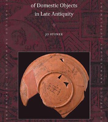 خرید و دانلود نسخه کامل کتاب The Cultural Lives of Domestic Objects in Late Antiquity