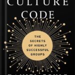 خرید و دانلود نسخه کامل کتاب The Culture Code: The Secrets of Highly Successful Groups by Daniel Coyle