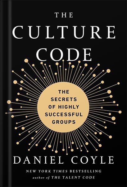 خرید و دانلود نسخه کامل کتاب The Culture Code: The Secrets of Highly Successful Groups by Daniel Coyle_68bf3f8ab6929.jpeg خرید و دانلود نسخه کامل کتاب The Culture Code: The Secrets of Highly Successful Groups by Daniel Coyle