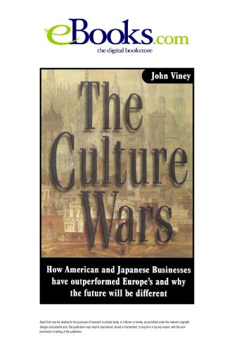 خرید و دانلود نسخه کامل کتاب The Culture Wars: How American and Japanese Businesses have Outperformed Europe’s and why the Future will be Different_68c58b150ca29.jpeg خرید و دانلود نسخه کامل کتاب The Culture Wars: How American and Japanese Businesses have Outperformed Europe’s and why the Future will be Different