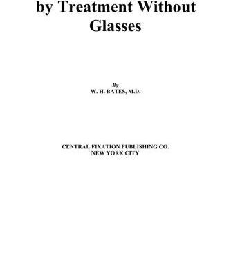 خرید و دانلود نسخه کامل کتاب The cure of imperfect sight by treatment without glasses