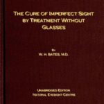 خرید و دانلود نسخه کامل کتاب The Cure of Imperfect Sight by Treatment Without Glasses