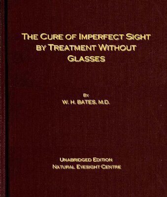 خرید و دانلود نسخه کامل کتاب The Cure of Imperfect Sight by Treatment Without Glasses