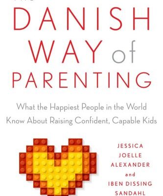 خرید و دانلود نسخه کامل کتاب The Danish Way of Parenting: What the Happiest People in the World Know About Raising Confident, Capable Kids