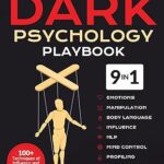 خرید و دانلود نسخه کامل کتاب The Dark Psychology Playbook [9-in-1]: 100+ Techniques of Influence and Manipulation Exposed. A Powerful Guide to Brainwashing, Lie Detection, Mental Warfare, Mind Control, NLP, Persuasion, & More –  +  Pdf